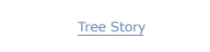 <Tree Story>